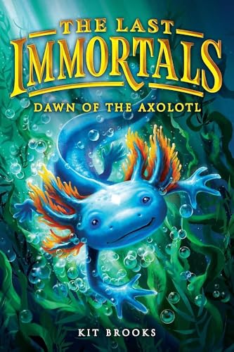 Dawn of the Axolotl / by Brooks, Kit