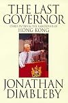 The Last Governor: Chris Patten & the Handover of Hong Kong