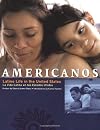 Americanos: Latino Life in the United States - La Vida Latina en los Estados Unidos