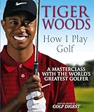 Tiger Woods How I Play Golf