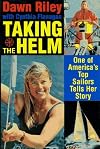 Taking the Helm/One of America's Top Sailors Tells Her Story