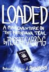 Loaded: A Misadventure on the Marijuana Trail
