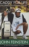 Caddy for Life: The Bruce Edwards Story