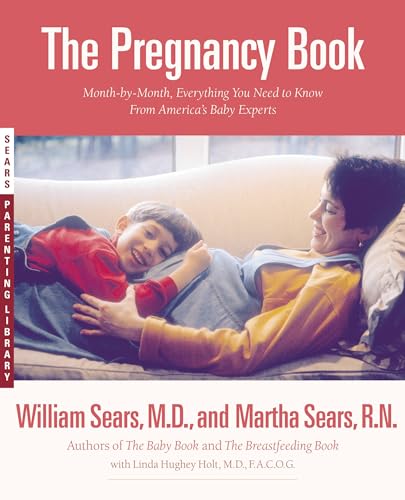 The Pregnancy Book: Month-by-Month by William Sears, Martha Sears