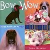 Bow Wow: A Day in the Life of Dogs