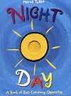 Night/Day: A Book of Eye-Catching Opposites