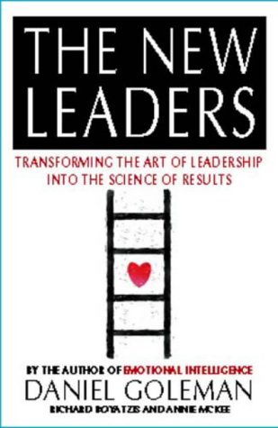 The New Leaders: Transforming The Art Of Leadership Into The Science Of Results (With: Richard E. Boyatzis,Annie McKee) cover
