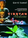 Tibetan Medicine: A Practical and Inspirational Guide to Diagnosing, Treating and Healing The Buddhist Way