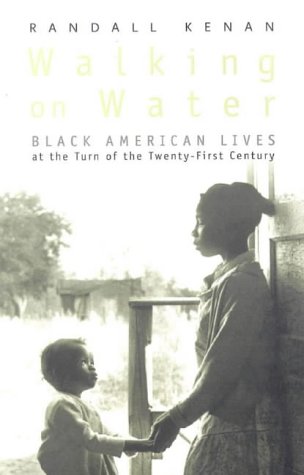 Walking On Water: Black American Lives At The Turn Of The Twenty First Century book cover