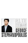 All Too Human: A Political Education