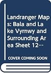 Landranger Map 125: Bala and Lake Vyrnwy and Surrounding Area