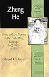 Zheng He: China and the Oceans in the Early Ming Dynasty, 1405-1433 (Library of World Biography Series)