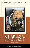 Charles A. Lindbergh: Lone Eagle (Library of American Biography Series)