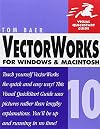 VectorWorks 10 for Windows & Macintosh (Visual QuickStart Guide)