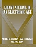 Grant Seeking In An Electronic Age Part Of The Allyn Bacon Series In Technical Communication