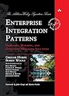 Enterprise Integration Patterns: Designing, Building, and Deploying Messaging Solutions