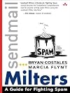 sendmail Milters: A Guide for Fighting Spam