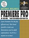 Premiere Pro for Windows: Visual QuickPro Guide