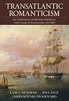 Transatlantic Romanticism: An Anthology of British, American, and Canadian Literature, 1767-1867
