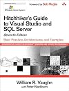 Hitchhiker's Guide to Visual Studio and SQL Server: Best Practice Architectures and Examples, 7th Edition (Microsoft Windows Server System Series)
