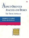 Aspect-Oriented Analysis and Design: The Theme Approach