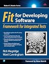 Fit for Developing Software: Framework for Integrated Tests