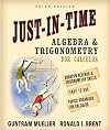 Just-In-Time Algebra and Trigonometry for Students of Calculus (3rd Edition)