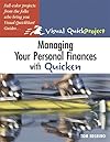 Managing Your Personal Finances with Quicken: Visual QuickProject Guide