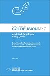 Macromedia ColdFusion MX 7 Certified Developer Study Guide