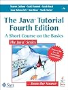 The Java Tutorial: A Short Course on the Basics, 4th Edition