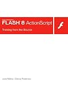 Macromedia Flash 8 ActionScript: Training from the Source