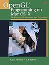 OpenGL(R) Programming on Mac OS(R) X: Architecture, Performance, and Integration