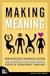 Making Meaning: How Successful Businesses Deliver Meaningful Customer Experiences (Paperback)