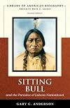 Sitting Bull and the Paradox of Lakota Nationhood