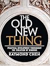 The Old New Thing: Practical Development Throughout the Evolution of Windows