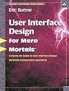 User Interface Design for Mere Mortals¿