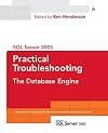 SQL Server 2005 Practical Troubleshooting: The Database Engine (SQL Server Series)