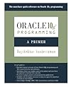 Oracle 10g Programming: A Primer