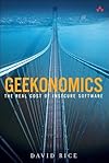 Geekonomics: The Real Cost of Insecure Software