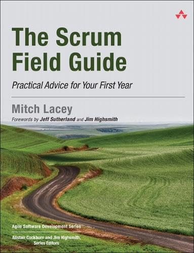 Portada de The Scrum Field Guide: Practical Advice for Your First Year (Agile Software Development Series)