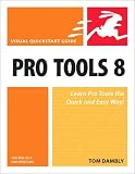 Pro Tools 8 For Mac Os X And Windows Visual Quickstart Guide