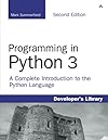 Programming in Python 3: A Complete Introduction to the Python Language