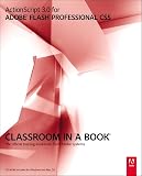 Actionscript 30 For Adobe Flash Professional Cs5 Classroom In A Book