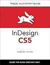InDesign CS5 for Macintosh and Windows: Visual QuickStart Guide