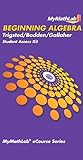 Mylab Math For Trigstedboddengallaher Beginning Algebra Access Card Mymathlab