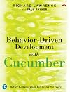 Behavior-Driven Development with Cucumber: Better Collaboration for Better Software