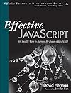 Effective JavaScript: 68 Specific Ways to Harness the Power of JavaScript