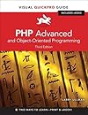 PHP Advanced and Object-Oriented Programming: Visual QuickPro Guide (3rd Edition)
