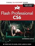 Flash Professional Cs6 Visual Quickstart Guide Visual Quickstart Guides