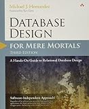 Database Design For Mere Mortals A Handson Guide To Relational Database Design